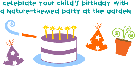 Celebrate your child's birthday with a nature-themed party at the garden