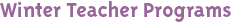 WInter Teacher Programs