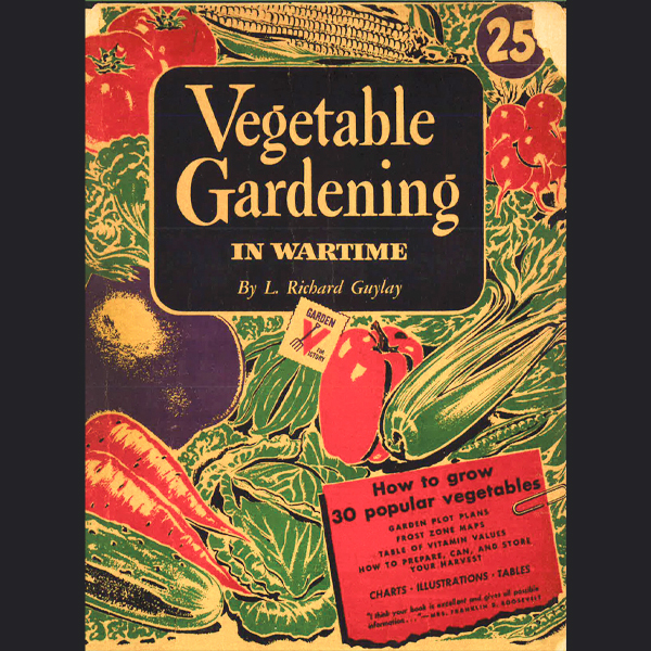 Vegetable Gardening in Wartime